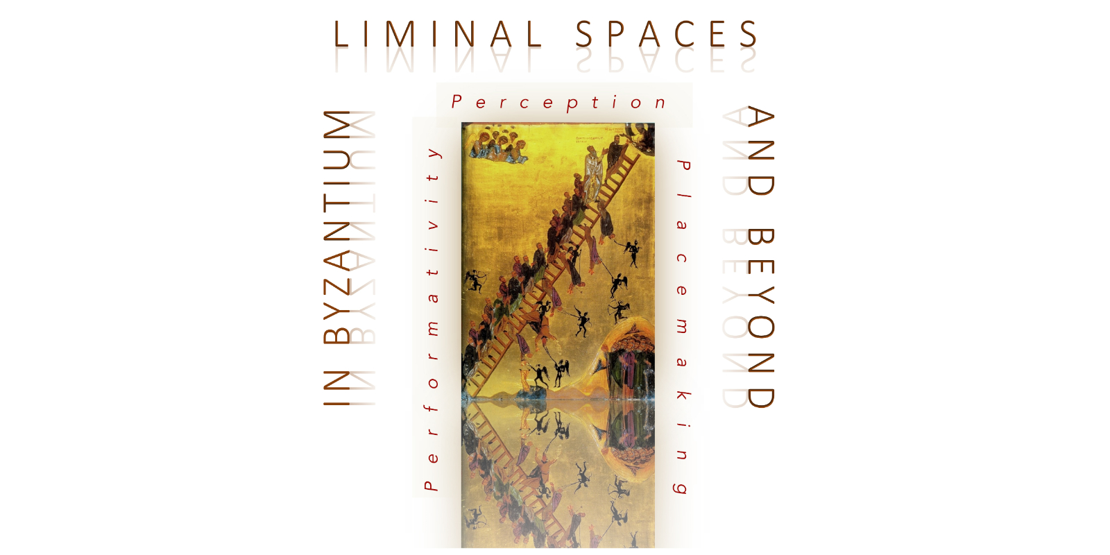 Liminal Spaces in Byzantium and Beyond. Perceptions, performativity, placemaking