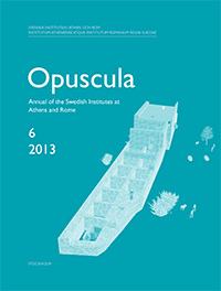 Annual of the Swedish Institutes at Athens and Rome, vol. 6, 2013.